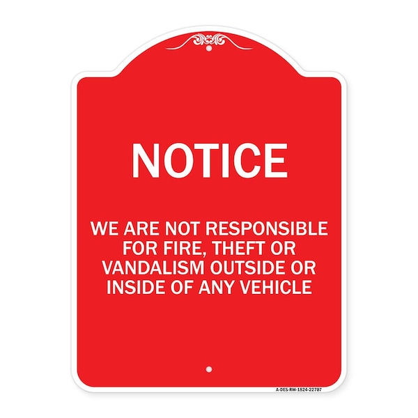 We Are Not Responsible for Fire Theft or Vandalism Outside or Inside of ANY Vehicle, RW-1824-22707